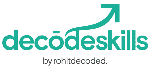 DecodeSkills by RohitDecoded | Build What Truly Matters